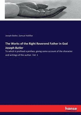 Joseph Butler, Samuel Hallifax - Works of the Right Reverend Father in God Joseph Butler, Häftad