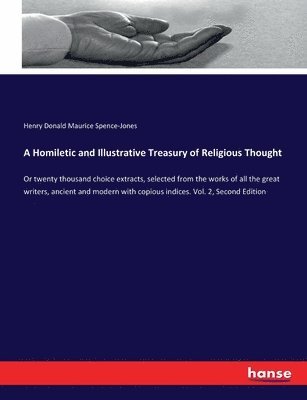 bokomslag A Homiletic and Illustrative Treasury of Religious Thought