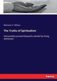 bokomslag The Truths of Spiritualism