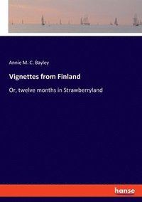 bokomslag Vignettes from Finland