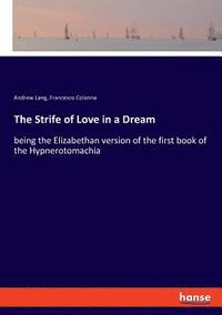 bokomslag The Strife of Love in a Dream