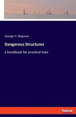 Dangerous Structures 1