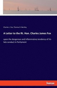 bokomslag A Letter to the Rt. Hon. Charles James Fox
