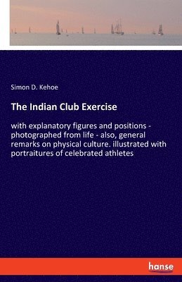 bokomslag The Indian Club Exercise