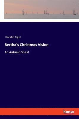 Bertha's Christmas Vision 1