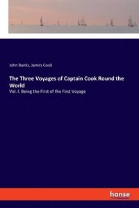 bokomslag The Three Voyages of Captain Cook Round the World
