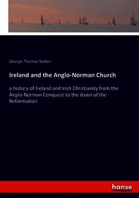 Ireland and the Anglo-Norman Church