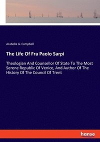 bokomslag The Life Of Fra Paolo Sarpi