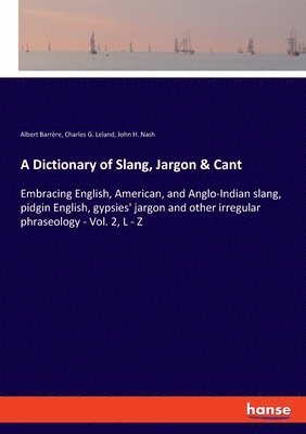 A Dictionary of Slang, Jargon & Cant 1