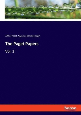 Arthur Paget, Augustus Berkeley Paget - Paget Papers, Häftad