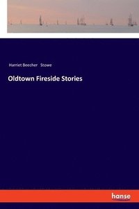 bokomslag Oldtown Fireside Stories