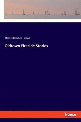 bokomslag Oldtown Fireside Stories