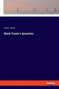 bokomslag Mark Twain's Speeches