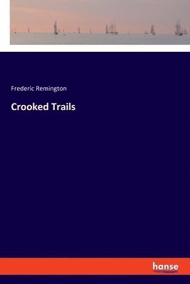 Crooked Trails 1