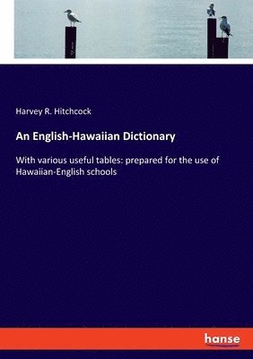 bokomslag An English-Hawaiian Dictionary