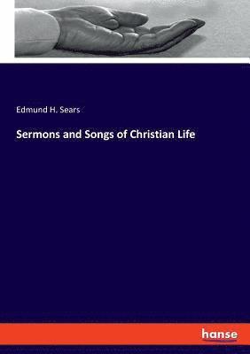 bokomslag Sermons and Songs of Christian Life