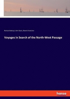 Voyages in Search of the North-West Passage 1