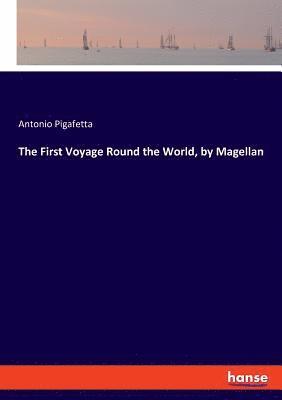 bokomslag The First Voyage Round the World, by Magellan