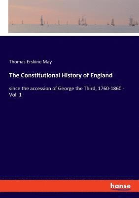 bokomslag The Constitutional History of England