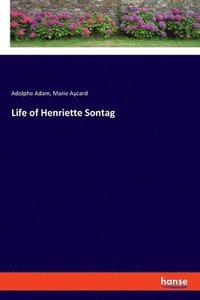 bokomslag Life of Henriette Sontag