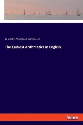 The Earliest Arithmetics in English 1