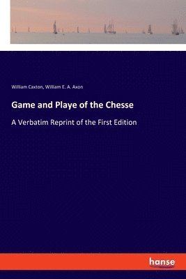 bokomslag Game and Playe of the Chesse