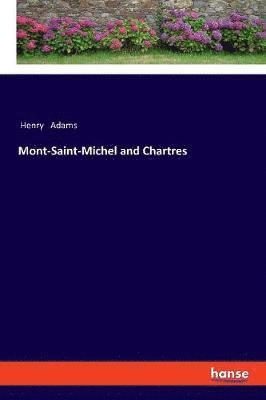 Mont-Saint-Michel and Chartres