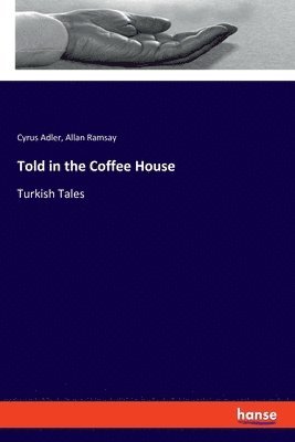 Told in the Coffee House 1