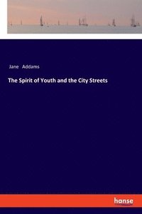 bokomslag Spirit of Youth and the City Streets
