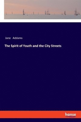 bokomslag Spirit of Youth and the City Streets