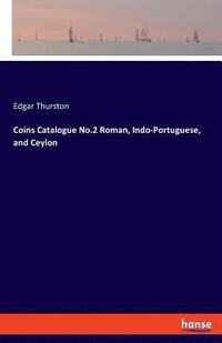 bokomslag Coins Catalogue No.2 Roman, Indo-Portuguese, and Ceylon