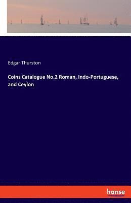 bokomslag Coins Catalogue No.2 Roman, Indo-Portuguese, and Ceylon