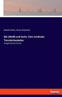 bokomslag Bär (Wolf) und Fuchs. Eine nordische Tiermärchenkette