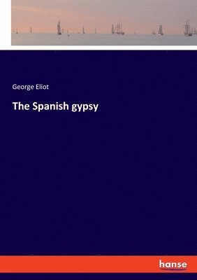 The Spanish gypsy 1