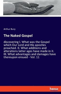 Arthur Bury - Naked Gospel, Häftad