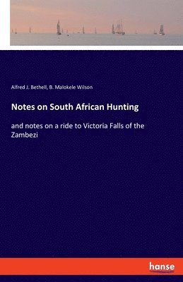 Notes on South African Hunting 1