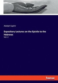 bokomslag Expository Lectures on the Epistle to the Hebrews