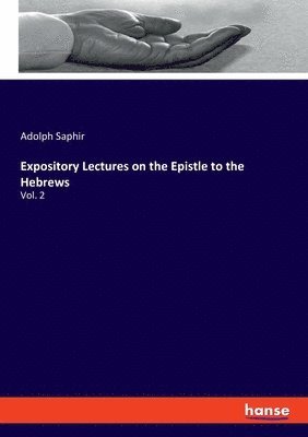 Expository Lectures on the Epistle to the Hebrews 1