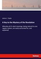 James L Taylor - Key to the Mystery of the Revelation, Häftad
