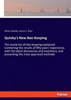 bokomslag Quinby's New Bee-Keeping