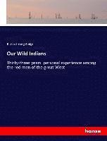 Richard Irving Dodge - Our Wild Indians: Thirty-three years' personal experience among the red men of the great West, Häftad. Tillgänglighet: Lägg i varukorg