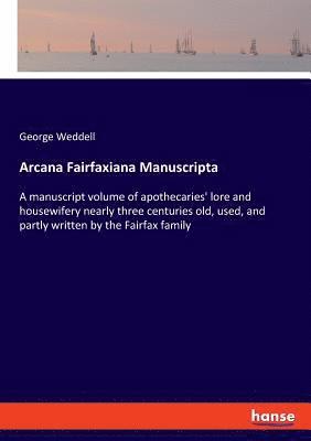 bokomslag Arcana Fairfaxiana Manuscripta