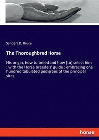 bokomslag The Thoroughbred Horse
