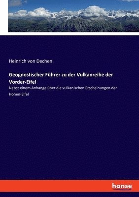 bokomslag Geognostischer Fuhrer zu der Vulkanreihe der Vorder-Eifel