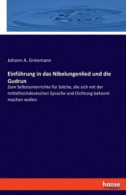 bokomslag Einführung in das Nibelungenlied und die Gudrun