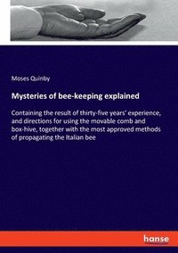 bokomslag Mysteries of bee-keeping explained