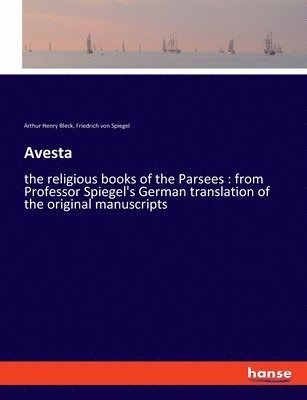 Friedrich Von Spiegel, Arthur Henry Bleck, Friedrich von Spiegel - Avesta, Häftad