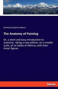 bokomslag The Anatomy of Painting