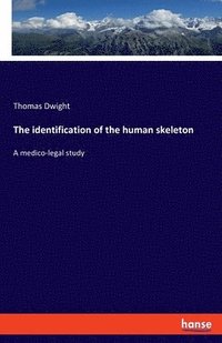 bokomslag The identification of the human skeleton