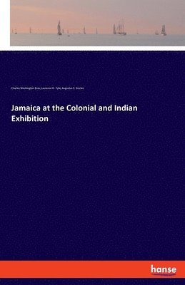 bokomslag Jamaica at the Colonial and Indian Exhibition